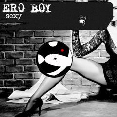 Ero Boy - Sexy