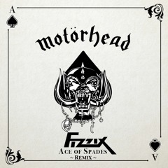 MotorHead - Ace Of Spades [FIZZX TRIBUTE REMIX]  ---- FREE DOWNLOAD ----