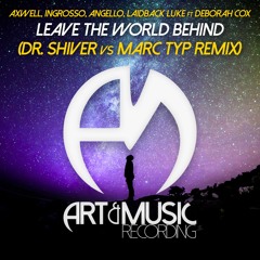 Swedish House Mafia - Leave The World Behind (Dr. Shiver vs Marc Typ Remix)