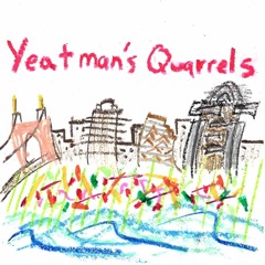 Yeatman's Quarrels