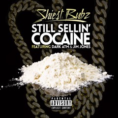 STILL SELLING COCAINE FEAT DARK ATM & JIM JONES