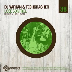 Dj Vartan & Techcrasher - Loose Control (Original) & (DIM2PLAY Mix) [Deepartment Records] *PREVIEW*