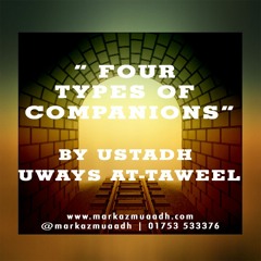 "Four types of companions" by Ustadh Uways at-Taweel