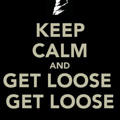 Get Loose