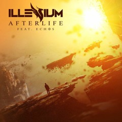 illenium-Afterlife (ft. Echos)