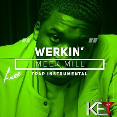 Werkin' (Trap Instrumental) | Meek Mill Motivation Trap Type Beat