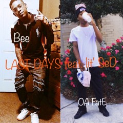 Bee ft. OA Fate "Last Days" #ripsajaray