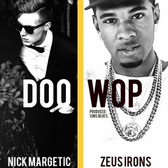 DooWop - Nick Margetic ft. Zeus Irons