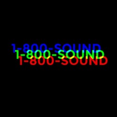 1-800-SOUND ~ Episode 004