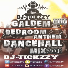 GALDEM BEDROOM ANTHEM (DANCEHALL MIX)DJ BY @DJTICKZZY
