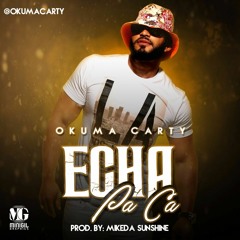 Okuma Carty - Echa Pa'Ca
