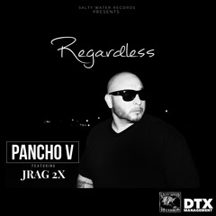 Regardless (feat) Jrag 2X