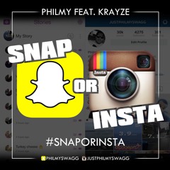 #snapOrInsta feat Krayze