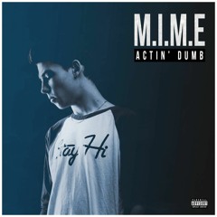 M.I.M.E - Actin' Dumb [FREE DL]