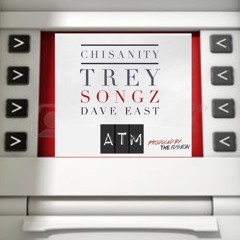 ATM Feat. Trey Songz and Dave East Prod by :The Fusion