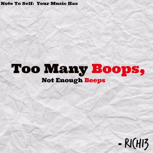 Richí3 - Too Many Boops, Not Enough Beeps (Original Mix)