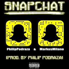 Snapchat(Feat. Markus Milano)*Trap*