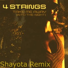 Take Me Away (Into The Night) (Shayota Remix)