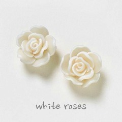 white roses (prod. by Thovo)