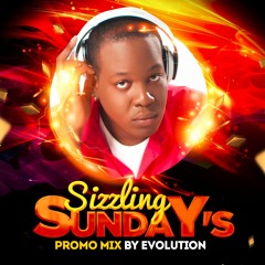 SIZZLING SUNDAYS PROMO MIX BY EVOLUTION