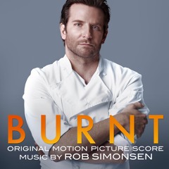 Burnt - Rob Simonsen - Score Preview (Official Audio)