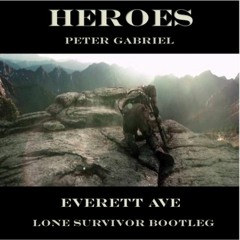 Heroes - Everett Ave Lone Survivor Remix