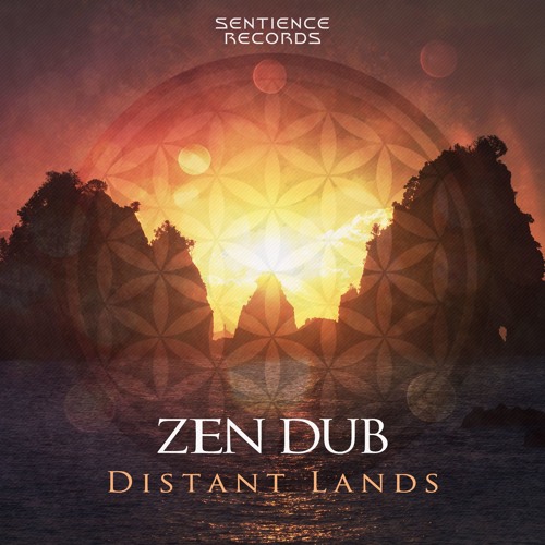 Stream Zen Dub Disant Lands LP (OUT NOW) by Sentience Records