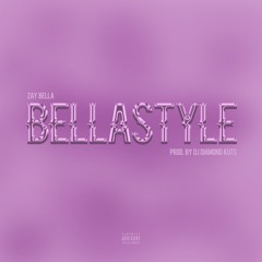 Zay Bella (@CrownBella)- BellaStyle Freestyle Prod. Diamond Kuts