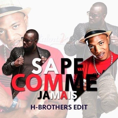 Stream Maitre Gims Ft Niska - Sapés Comme Jamais (H-Brothers Edit) by  H-BROTHERS | Listen online for free on SoundCloud