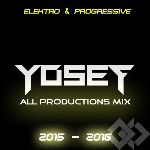 Yosef - All Productions Mix 2015 - 2017