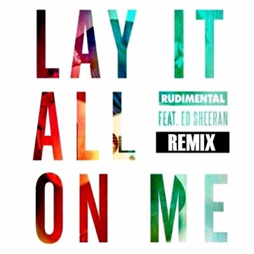 Download Mp3 Ed Sheeran Feat Rudimental | download mp3 ed sheeran lay it all on me download lagu Download Mp3 Ed Sheeran Feat Rudimental | download mp3 ed sheeran lay it all on me download lagu