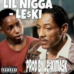 LIL NIGGA-LE$K [PROD BY LE$KIMASK].mp3