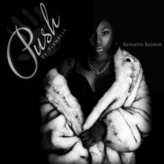 Push Ft. Pinnacle Ent.