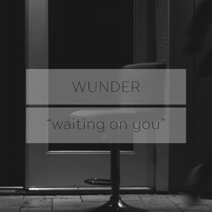 Waiting On You (prod. Oshi)
