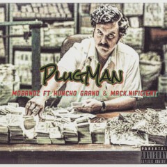 PlugMan - Mo Bandz, Huncho Grand, Mack.Nificent