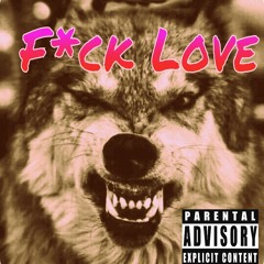F*ck Love (Prod. By Mr.KiD)