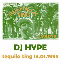 DJ Hype at Ruffneck Ting - 'Tequila Ting' (13/01/1995) Side A