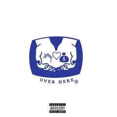 over here (ft. well$) [prod. angelo mota]
