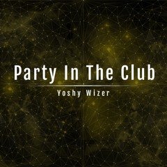 Yoshy Wizer - Party In The Club