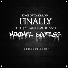 Kings Of Tomorrow - Finally (FreeJ & Daniel Mitrevski Minimal Bootleg) *Free Download*
