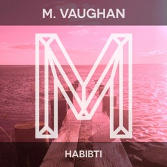 M. Vaughan - Habibti [Monologues Records]