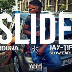 SLIDE (Prod. by Jay Tip, MAstered By Slow Earl)