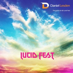 Daniel Lesden - The Guest Mix @ Lucid Fest 2014