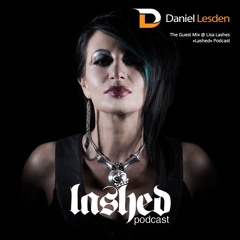 Daniel Lesden - The Guest Mix @ Lisa Lashes Podcast