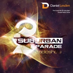 Daniel Lesden - The Guest Mix @ Suburban Parade Radio Show