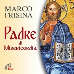 Dio ha tanto amato il mondo, di Marco Frisina
