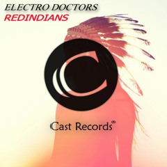 Electro Doctors - Red Indians (Original Mix)[Click "Buy" For Free Download]