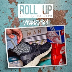 Roll Up (Prod. By DJ HIRO)