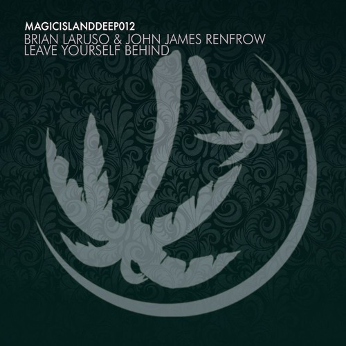 Brian Laruso & John James Renfrow - Leave Yourself Behind (Original Mix)