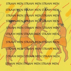 Straw Men